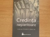 Credinta nepieritoare - Lucia Hossu Longin
