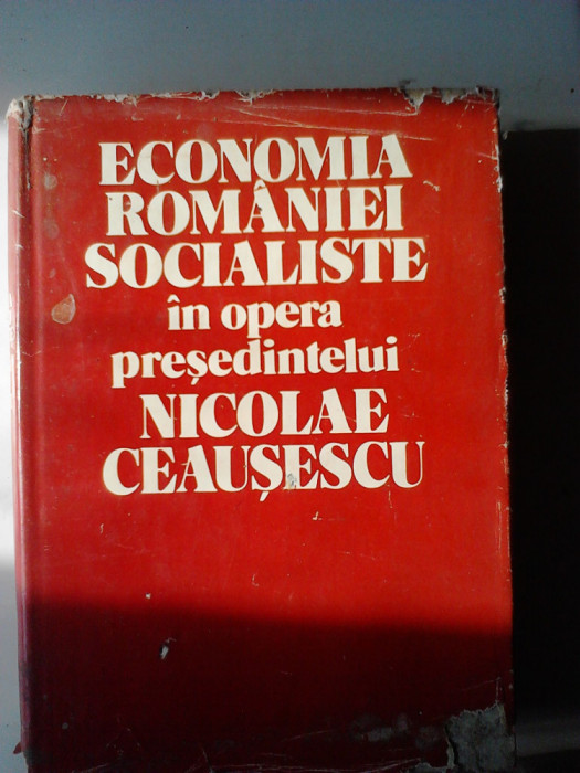 Economia Romaniei socialiste in opera presedintelui Nicolae Ceausescu (5+1)4