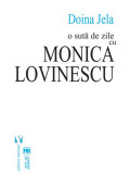 O sută de zile cu Monica Lovinescu - Paperback brosat - Doina Jela - Vremea