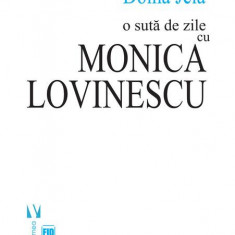 O sută de zile cu Monica Lovinescu - Paperback brosat - Doina Jela - Vremea