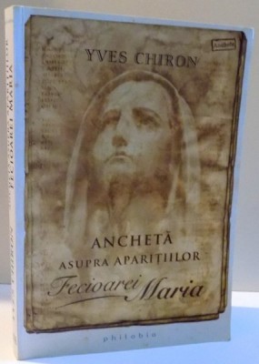 ANCHETA ASUPRA APARITIILOR FECIOAREI MARIA de YVES CHIRON , 2012 foto