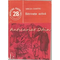 Batrinete Activa - Mircea Dumitru