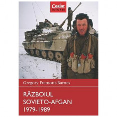 Războiul sovieto-afgan 1979-1989. Războaie care au schimbat lumea - Paperback brosat - Gregory Fremont-Barnes - Corint