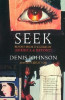 Seek: Reports from the Edges of America &amp; Beyond