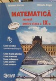 MATEMATICA, MANUAL PENTRU CLASA A IX-A-SOLOMON MARCUS, MIHAELA SINGER-250581