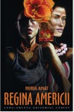 Regina Americii | Nuria Amat