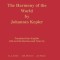 The Harmony of the World by Johannes Kepler: Translated Into English with an Introduction and Notes
