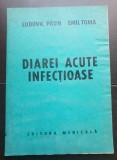 Diarei acute infecțioase - Ludovic Păun, Emil Toma