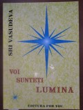 Voi sunteti lumina-Sri Vasudeva