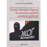 Limitele libertatii religioase in contextul asigurarii securitatii nationale