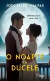 Cumpara ieftin O noapte cu ducele/Jodi Ellen Malpas