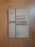Curente si orientari in istoria filozofiei romanesti - Nicolae Gogoneata, 1967, Alta editura