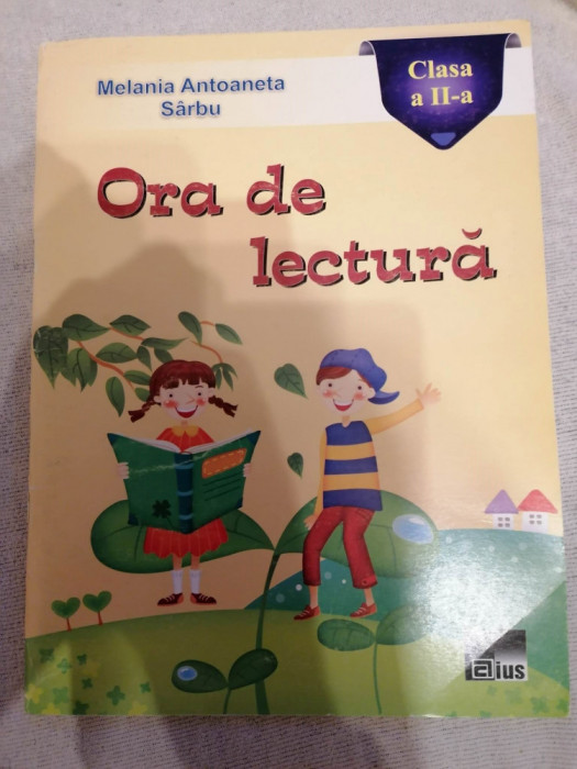 Ora de lectura , Clasa A 2-a , Melania Antoaneta Sarbu