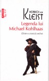 AS - HEINRICH VON KLEIST - LEGENDA LUI MICHAEL KOHLHAAS