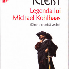 AS - HEINRICH VON KLEIST - LEGENDA LUI MICHAEL KOHLHAAS