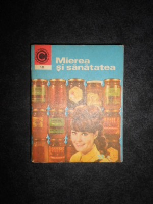 Nic. N. Mihailescu - Mierea si sanatatea foto