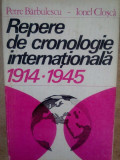 Petre Barbulescu - Repere de cronologie internationala 1914-1945 (1982)