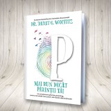 Mai bun decat parintii tai | Janet G. Woititz, Pagina De Psihologie