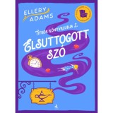 Elsuttogott sz&oacute; - Titkok K&ouml;nyvklubja sorozat 2. - Ellery Adams