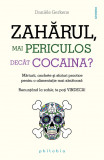 Zaharul, mai periculos decat cocaina | Daniele Gerkens