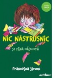 Nic Nastrusnic si Zana Maseluta - Francesca Simon