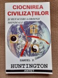 Samuel P. Huntington - Ciocnirea civilizatiilor