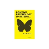 Positive Psychology in a Nutshell: The Science of Happiness