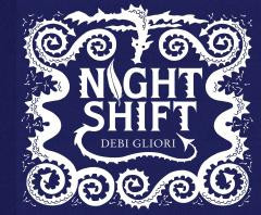 Night Shift An insight into depression DEBI GLIORI