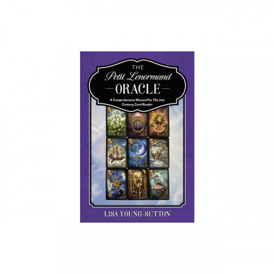 The Petit Lenormand Oracle: A Comprehensive Manual for the 21st Century Card Reader foto