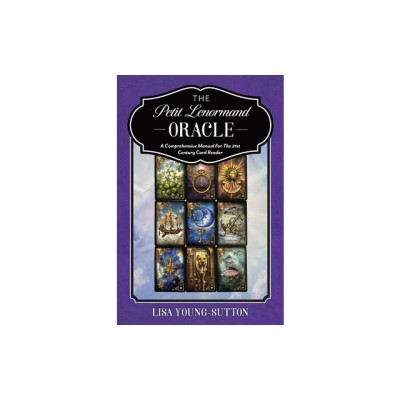 The Petit Lenormand Oracle: A Comprehensive Manual for the 21st Century Card Reader foto