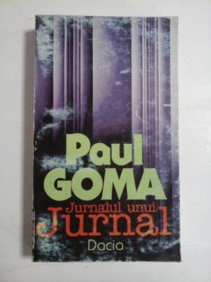 JURNALUL UNUI JURNAL - PAUL GOMA foto
