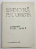 MEDICINA NATURISTA , MIC TRATAT TERAPEUTIC , sub redactia PAVEL CHIRILA , 1987 *PREZINTA SUBLINIERI