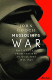 Mussolini&#039;s War | John Gooch, 2020