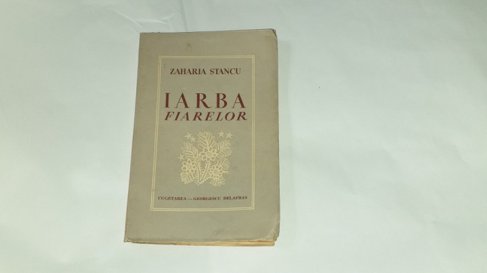 ZAHARIA STANCU - IARBA FIARELOR Ed.1941