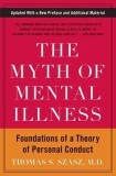 The Myth of Mental Illness: Foundations of a Theory of Personal Conduct