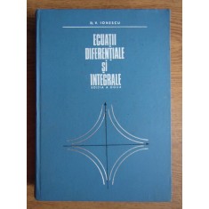 D. V. Ionescu - Ecuatii diferentiale si integrale (1972, editie cartonata)