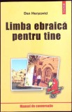 Limba Ebraica Pentru Tine: Manual Conversatie - Dan Hescovici, Polirom 2003, 299 Pagini. Ghid de Initiere in Ebraica