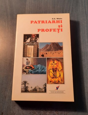 Patriarhi si profeti E. G. white foto