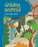 Gradina secreta. Prima mea biblioteca - Frances Hodgson Burnett