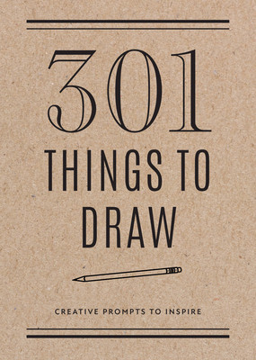 301 Things to Draw - Second Edition: Creative Prompts to Inspire foto