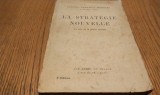 LA STRATEGIE NOUVELLE - Emmanuel Moravec - Aux Armr de France, Paris, 1941, 238 p.; lb. franceza