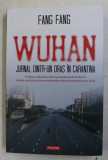 WUHAN , JURNAL DINTR - UN ORAS IN CARANTINA de FANG GANG , 2020