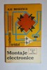 Montaje electronice &ndash; Aut. Ilie Mihăescu, Ed. Albatros, col. Cristal, 1982