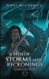 A Path of Storms and Reckonings