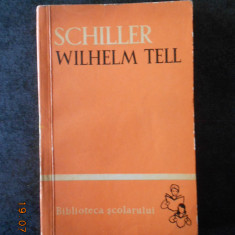 SCHILLER - WILHELM TELL (1961, Biblioteca scolarului)