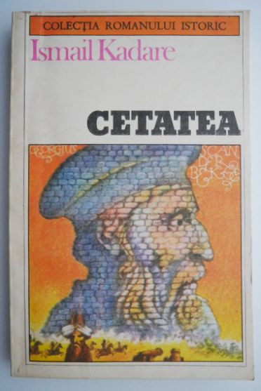 Cetatea &ndash; Ismail Kadare (cu sublinieri)