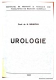 Carte Urologie N. Manecan, editie 1980, 474 pagini, format 21x15 cm. Manual de Medicina Urologica.