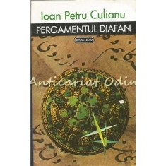 Pergamentul Diafan - Ioan Petru Culianu