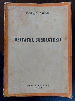 Unitatea cunoasterii- Petru P. Ionescu foto