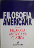 Filosofia americana clasica vol. 1 carte anticariat sau noua noua carte noua stiinta
